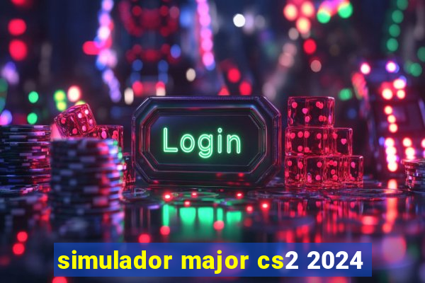 simulador major cs2 2024